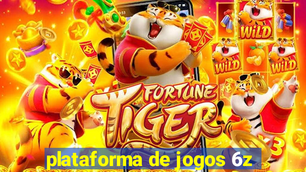 plataforma de jogos 6z